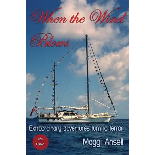 When the Wind Blows: Extraordinary adventures turn to terror