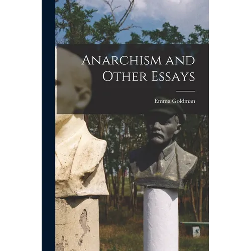 Anarchism and Other Essays