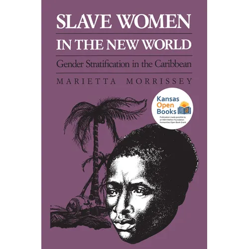 Slave Women in the New World: Gender Stratification in the Caribbean