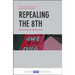 Repealing the 8th: Reforming Irish Abortion Law
