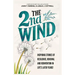 The 2nd Wind: Inspiring Stories of Resilience, Renewal and Reinvention in Life's Later Years