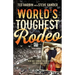 World's Toughest Rodeo: How One Cowboy Blazed a Trail for Western Sports