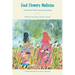Food Flowers Medicine: And Other Gifts from the Garden