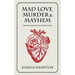 Mad Love, Murder and Mayhem: Favorite English and Scottish Ballads