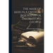 The Mask of Merlin a Critical Biography of David Lloyd George
