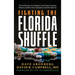 Fighting the Florida Shuffle: The Inside Story of Corruption in the Drug Treatment Industry and How One Community Found the Solution