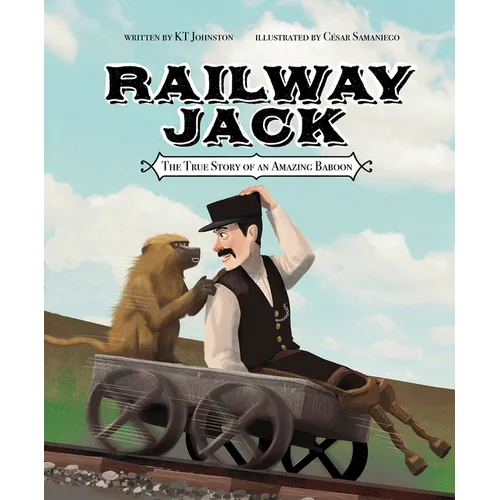 Railway Jack: The True Story of an Amazing Baboon