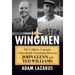 The Wingmen: The Unlikely, Unusual, Unbreakable Friendship Between John Glenn and Ted Williams