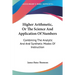 Higher Arithmetic, Or The Science And Application Of Numbers: Combining The Analytic And And Synthetic Modes Of Instruction