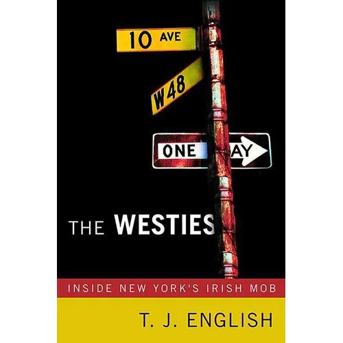 The Westies: Inside New York's Irish Mob