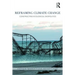Reframing Climate Change: Constructing Ecological Geopolitics