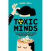Toxic Minds: How to Deal with Difficult People, Disarm Narcissists, and Handle Negative Personalities