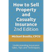 How to Sell Property and Casualty Insurance 2nd Edition: Understanding Insurance Sales, Tips and Techniques.