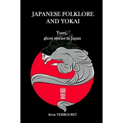 Japanese folklore and Yokai: Yurei, ghost stories in Japan