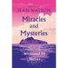 Miracles and Mysteries: Witnessed by Nurses