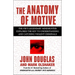 The Anatomy of Motive: The Fbi's Legendary Mindhunter Explores the Key to Understanding and Catching Violent Criminals
