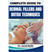 Complete Guide to Dermal Fillers and Botox Techniques: Learn Advanced Aesthetic Procedures, Facial Rejuvenation Methods, And Non-Surgical Enhancement