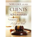Clients and Adversaries: A Life at Trial