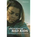 Lessons from the Bad Kids: The Realities of Challenge and Inspiration