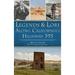 Legends & Lore Along California's Highway 395