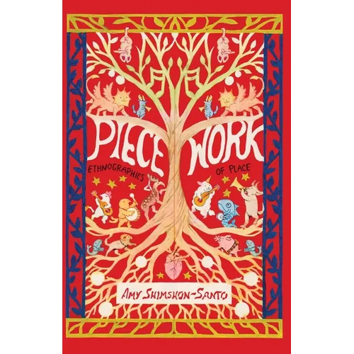Piecework: Ethnographies of Place