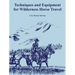 Techniques and Equipment for Wilderness Horse Travel