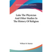 Luke The Physician And Other Studies In The History Of Religion