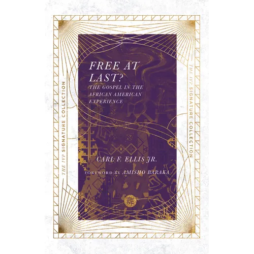 Free at Last?: The Gospel in the African American Experience