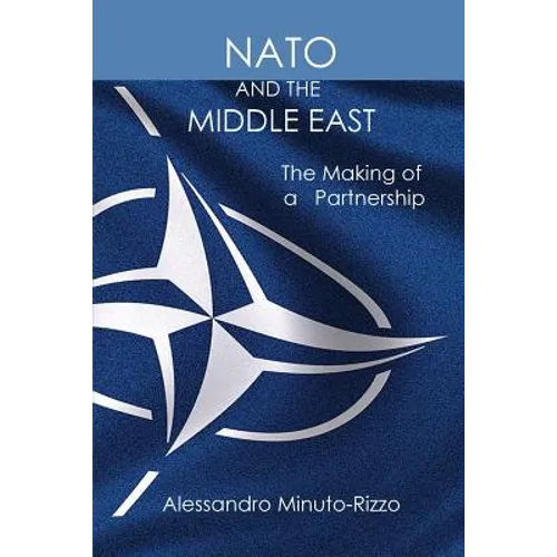 NATO and the Middle East: The Making of a Partnership