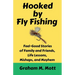 Hooked by Fly Fishing