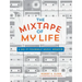 The Mixtape of My Life: A Do-It-Yourself Music Memoir