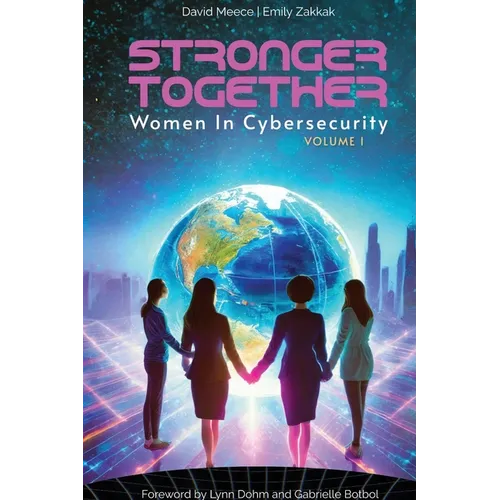 Stronger Together: Women in Cybersecurity