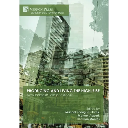 Producing and living the high-rise: New contexts, old questions?