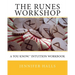 The Runes Workshop: A You know.(TM) Intuition Workbook