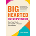 Big-Hearted Entrepreneur: Own Your Worth and Amplify a Mission That Matters