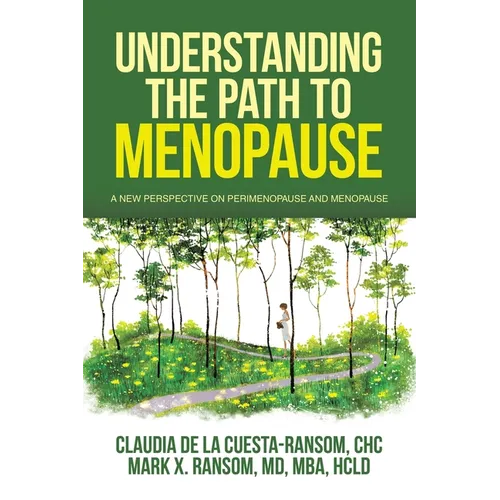 Understanding the Path to Menopause: A New Perspective on Perimenopause and Menopause
