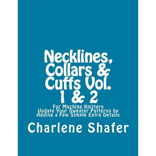 Necklines, Collars & Cuffs Vol. 1 & 2