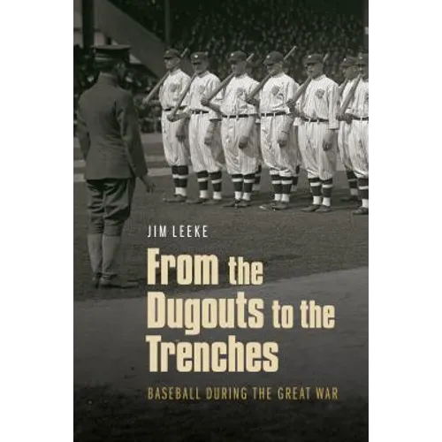 From the Dugouts to the Trenches: Baseball During the Great War
