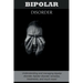 Bipolar Disorder: Understanding and managing bipolar disorder, bipolar disorder remedies, treatments, and much more!