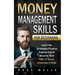 Money Management Skills for Beginners: Learn the Strategies Finance Experts Use to Become Rich - Even if You're Drowning in Debt
