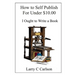 How to Self-Publish for under $10.00: I Ought to Write a Book