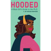 Hooded: A Black Girl's Guide to the Ph.D.