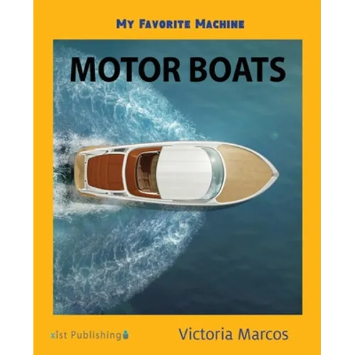 My Favorite Machine: Motor Boats