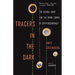 Tracers in the Dark: The Global Hunt for the Crime Lords of Cryptocurrency