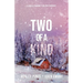 Two of a Kind: A forced proximity sapphic holiday romance