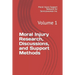 Moral Injury Research, Discussions, and Support Methods: Volume 1