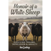 Memoir of a White Sheep: Surviving Trauma, Depression & Anxiety