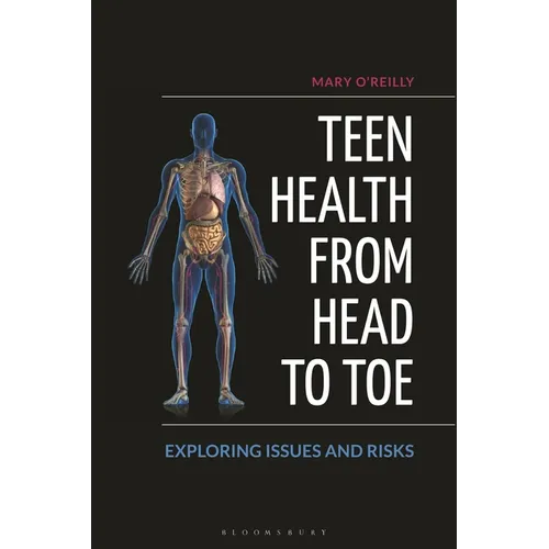Teen Health from Head to Toe: Exploring Issues and Risks