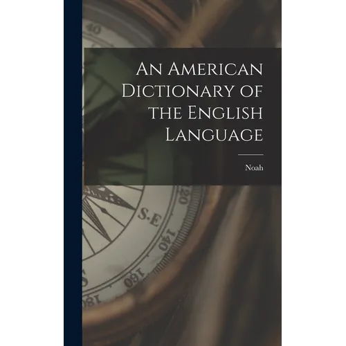 An American Dictionary of the English Language