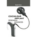 Cochlear Implant Research Advances